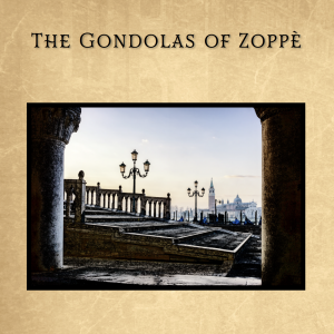 The Gondolas of Zoppe